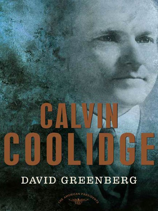 Title details for Calvin Coolidge by David Greenberg - Wait list